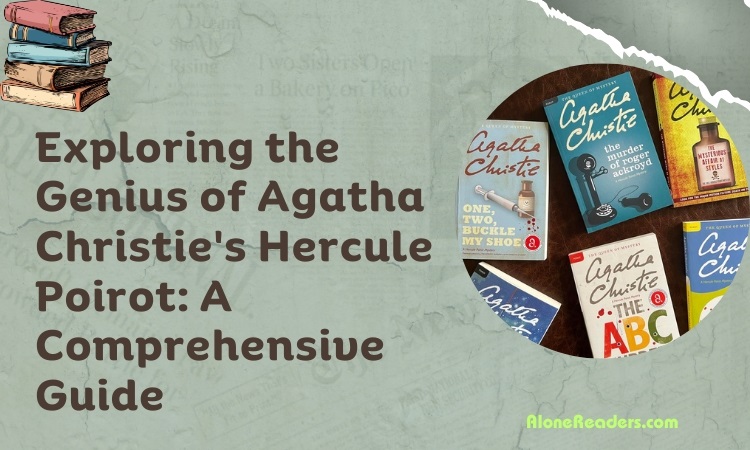 Agatha Christie's Poirot: A Comprehensive Guide To The Master Detective