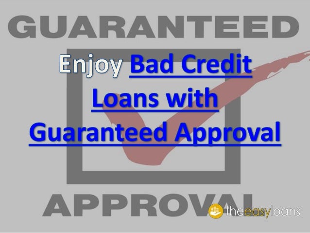 Best Personal Loans For Bad Credit: Guaranteed Approval? Best Personal Loans For Bad Credit: Guaranteed Approval?