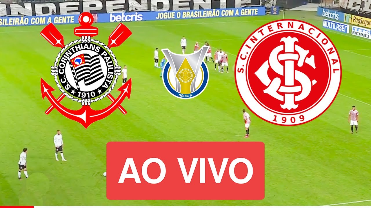 Corinthians X Internacional: Guia Completo - Ao Vivo, Horário E Escalações