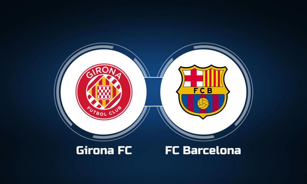 How To Watch Barcelona Vs Girona: Free Live Stream, Time & TV Channels How To Watch Barcelona Vs Girona: Free Live Stream, Time & TV Channels