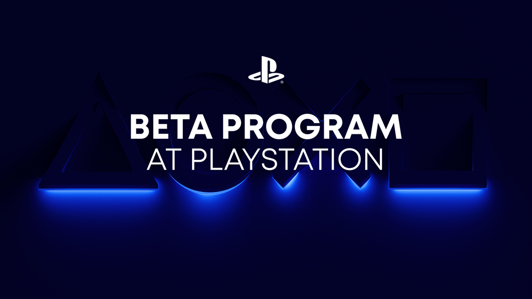 Join Sony's New PlayStation Beta Program: Sign-Up Information And Features Join Sony's New PlayStation Beta Program: Sign-Up Information And Features